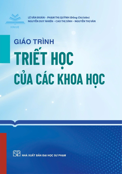 Giáo Trình Triết Học Của Các Khoa Học - Lê Văn Đoán - Phạm Thị Quỳnh (Đồng Chủ biên), Nguyễn Duy Nhiên, Cao Thị Sính, Nguyễn Thị Vân