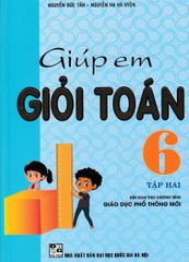 Giúp Em Giỏi Toán 6 - Tập 2 (Theo Chương Trình Giáo Dục Phổ Thông Mới) - Nguyễn Đức Tấn