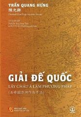 Giải Đế Quốc - Lấy Châu Á Làm Phương Pháp - Trần Quang Hưng