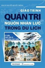 Giáo Trình Quản Trị Nguồn Nhân Lực Trong Du Lịch - PGS.TS Nguyễn Quyết Thắng