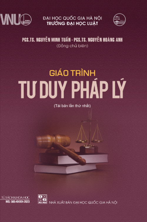 Giáo trình Tư duy pháp lý - PGS.TS. Nguyễn Minh Tuấn, PGS.TS. Nguyễn Hoàng Anh (Đồng chủ biên)