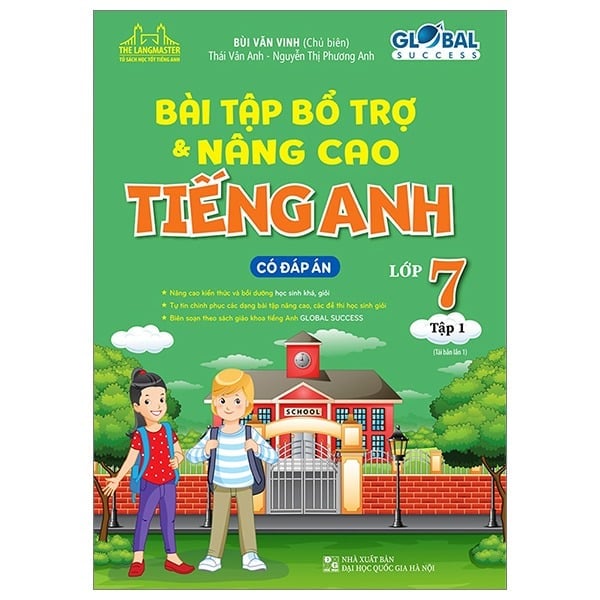 Global Success - Bài Tập Bổ Trợ & Nâng Cao Tiếng Anh 7 - Tập 1 (Có Đáp Án) - Bùi Văn Vinh, Thái Vân Anh, Nguyễn Thị Phương Anh
