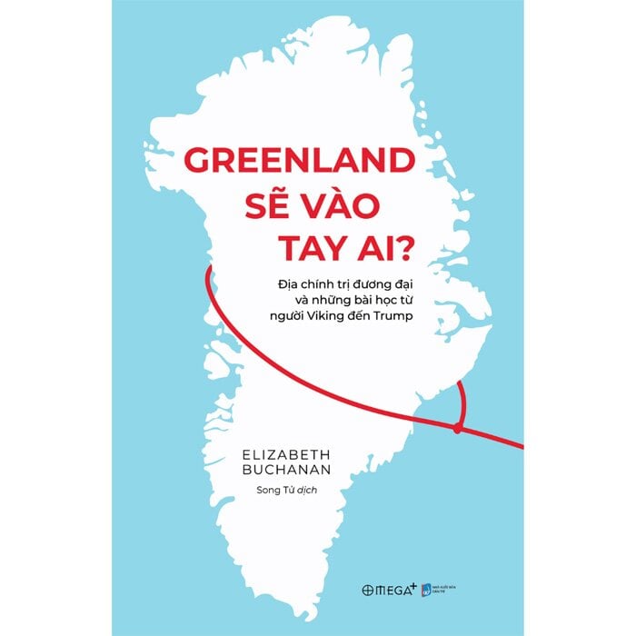 Greenland Sẽ Vào Tay AI? - Địa Chính Trị Đương Đại Và Những Bài Học Từ Người Viking Đến Trump - 
Elizabeth Buchanan
