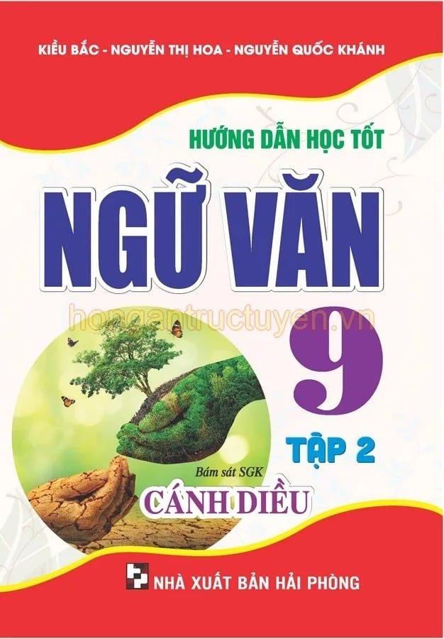 Sách Hướng Dẫn Học Tốt Ngữ Văn 9 - Tập 2 (Bám Sát Sgk Cánh Diều) - Kiều Bắc