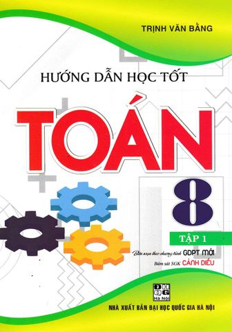  Combo Hướng Dẫn Học Tốt Toán + Văn Lớp 8 - Tập 1 + 2 (Bám Sát SGK Cánh Diều) (Bộ 4 Cuốn) 