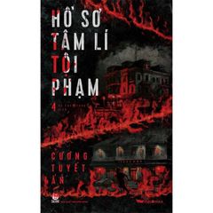 Hồ Sơ Tâm Lí Tội Phạm - Tập 4 - Cương Tuyết Ấn