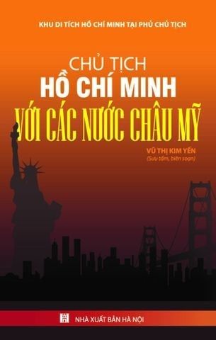  Combo 7 Cuốn Chủ Tịch Hồ Chí Minh Với Nước ( Mỹ + Nga + Pháp + Trung Quốc + Các Nước Châu Á + Các Nước Châu Âu + Châu Mỹ ) 
