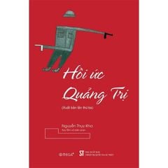 Hồi Ức Quảng Trị - 
Nguyễn Thụy Kha
