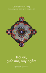 Hồi Ức, Giấc Mơ, Suy Ngẫm - Ấn Phẩm Dấu Ấn 10 Năm Omega+ - Carl Gustav Jung