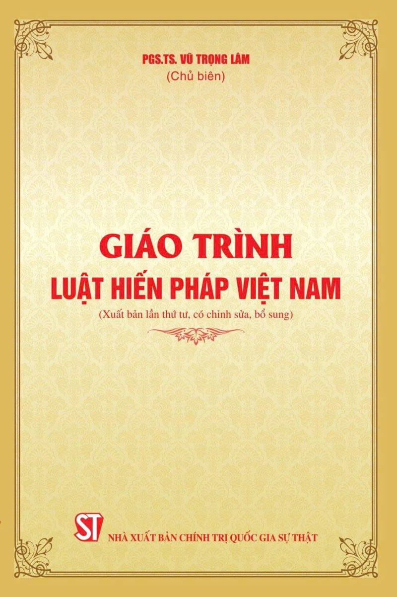 Giáo Trình Luật Hiến Pháp Việt Nam (Xuất Bản Lần Thứ Tư, Có Chỉnh Sửa, Bổ Sung) - PGS.TS. Vũ Trọng Lâm (Chủ biên)