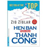  { Trưng Bày } Hẹn Bạn Trên Đỉnh Thành Công - Zig Ziglar 