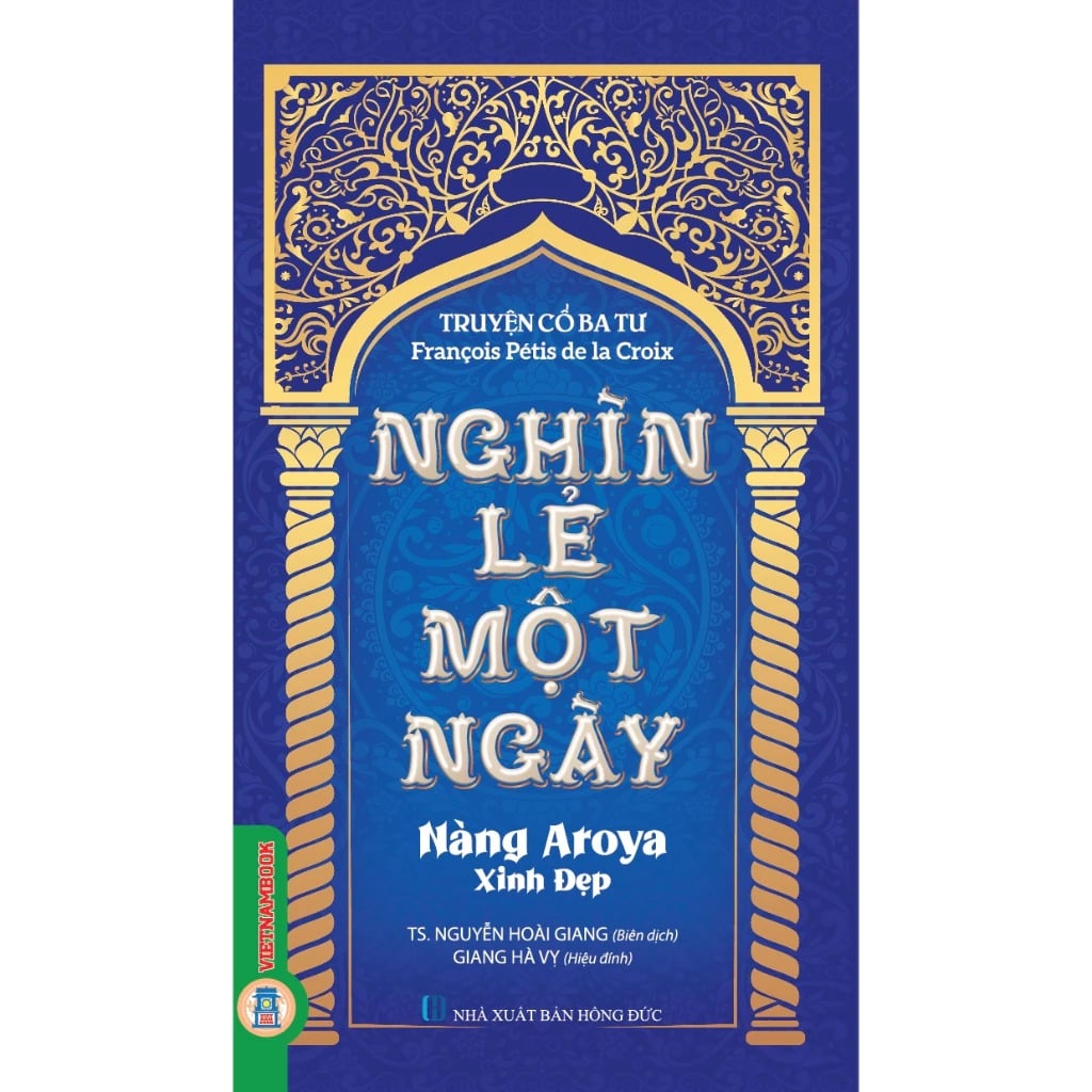 Nghìn Lẻ Một Ngày - Nàng Aroya Xinh Đẹp - TS. Nguyễn Hoài Giang ; 
Giang Hà Vỵ