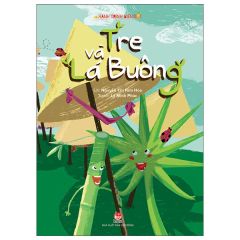 Hành Trình Biến Đổi - Tre Và Lá Buông - Lý Minh Phúc, Nguyễn Thị Kim Hòa