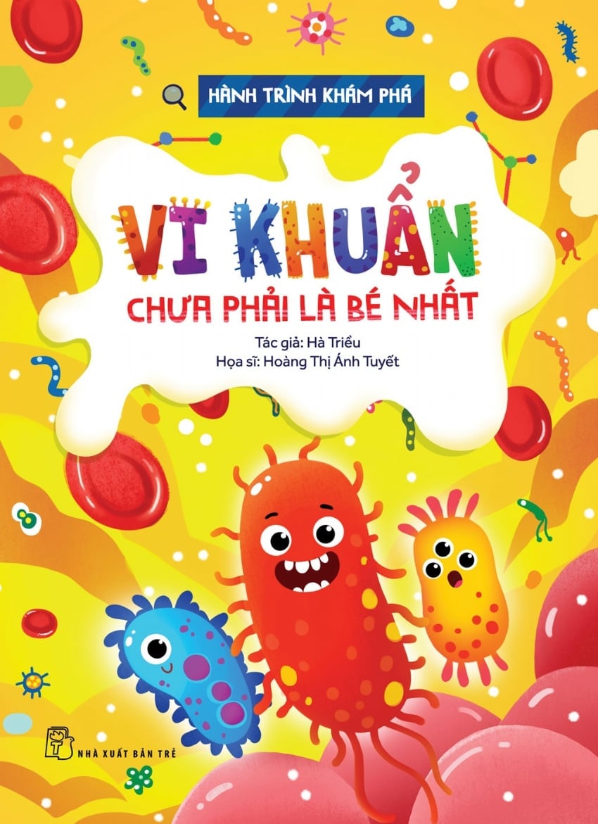 Hành Trình Khám Phá - Vi Khuẩn Chưa Phải Là Bé Nhất - Thanh Hà