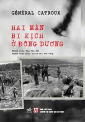 Hai Màn Bi Kịch Ở Đông Dương - General Catroux