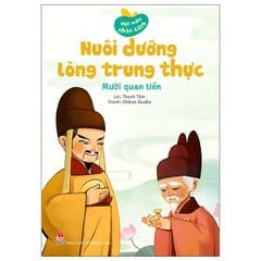 Hạt Mầm Nhân Cách - Nuôi Dưỡng Lòng Trung Thực - Mười Quan Tiền - Thanh Tâm, Oldcat Studio