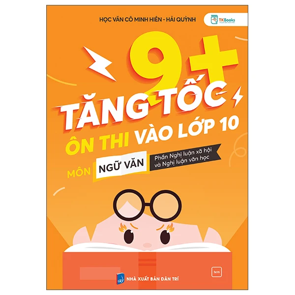 Tăng Tốc 9+ - Ôn Thi Vào Lớp 10 Môn Ngữ Văn - Phần Nghị Luận Xã Hội Và Nghị Luận Văn Học -  
Hải Quỳnh, Học Văn Cô Minh Hiên