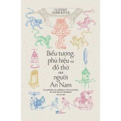 Combo 2 Cuốn Văn Hóa Thờ Cúng An Nam ( Tang Lễ Của Người An Nam + Biểu Tượng, Phù Hiệu Và Đồ Thờ Của Người An Nam )