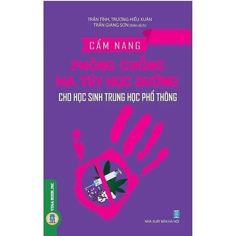  Combo 3 Cuốn Cẩm Nang Phòng Chống Ma Túy Học Đường Cho Học Sinh ( Tiểu Học + Trung Học Cơ Sở + Trung Học Phổ Thông ) 