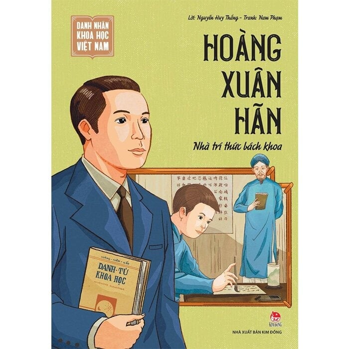 Danh Nhân Khoa Học Việt Nam - Hoàng Xuân Hãn - Nhà Tri Thức Bách Khoa - Nguyễn Huy Thắng, Nam Phạm