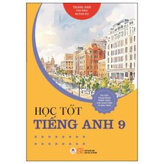 Học Tốt Tiếng Anh 9 - Trang Anh, Huỳnh Tài