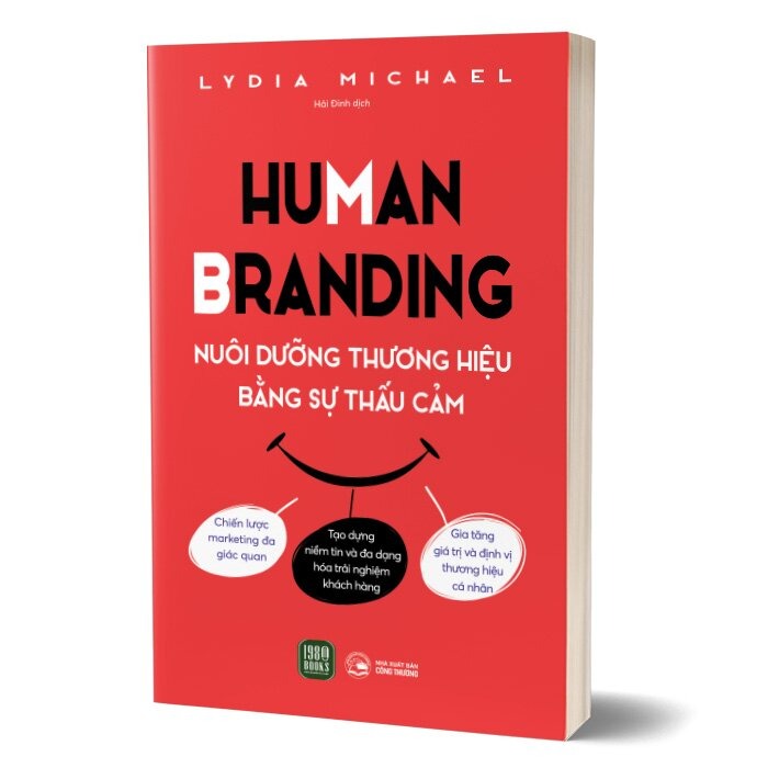 Human Branding - Nuôi Dưỡng Thương Hiệu Bằ̀Ng Sự Thấu Cảm - Lydia Michael