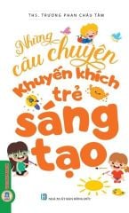 Combo 4 Cuốn Những Câu Chuyện Khuyến Khích Trẻ ( Say Mê Học Hỏi + Sáng Tạo + Giao Tiếp + Học Tập )