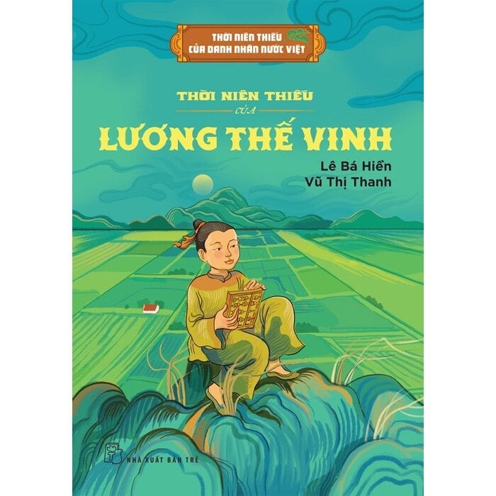 Thời Niên Thiếu Của Danh Nhân Nước Việt - Thời Niên Thiếu Của Lương Thế Vinh - Vũ Thị Thanh