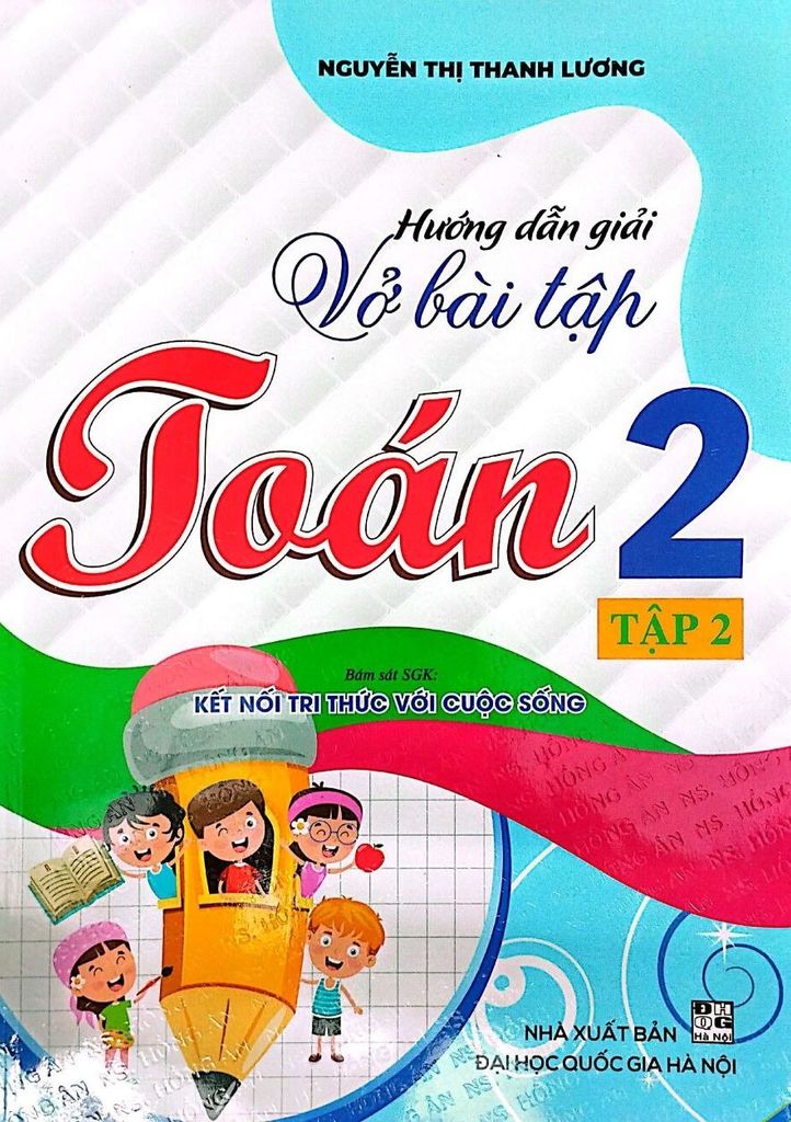 Sách Hướng Dẫn Giải Vở Bài Tập Toán 2 Tập 2 (Bám Sát Sgk Kết Nối Tri Thức Với Cuộc Sống) - Nguyễn Thị Thanh Lương