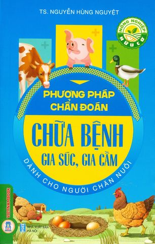 Combo 2 Cuốn Nông Nghiệp Hữu Cơ - Phương Pháp Chẩn Đoán, Chữa Bệnh Dành Cho Người Chăn Nuôi ( Gia Súc, Gia Cầm + Truyền Nhiễm Ở Lợn, Gà, Vịt )
