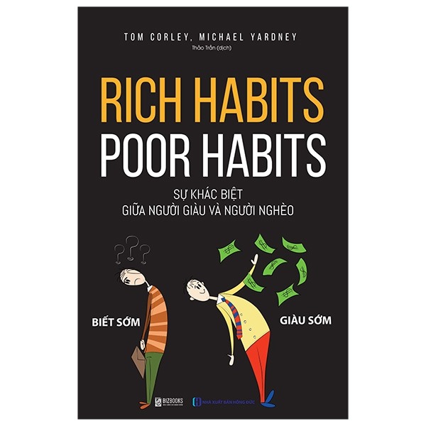 { Trưng Bày } Rich Habits Poor Habits - Sự Khác Biệt Giữa Người Giàu Và Người Nghèo - Tom Corley, Michael Yardney