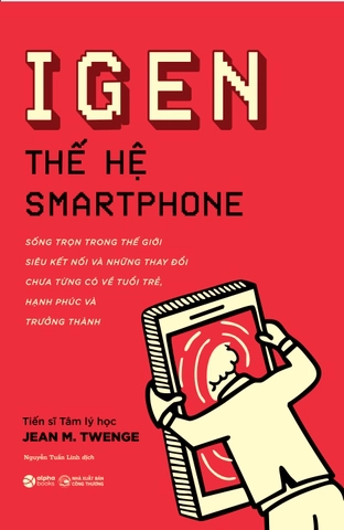 Igen - Thế Hệ Smartphone - Jean M. Twenge