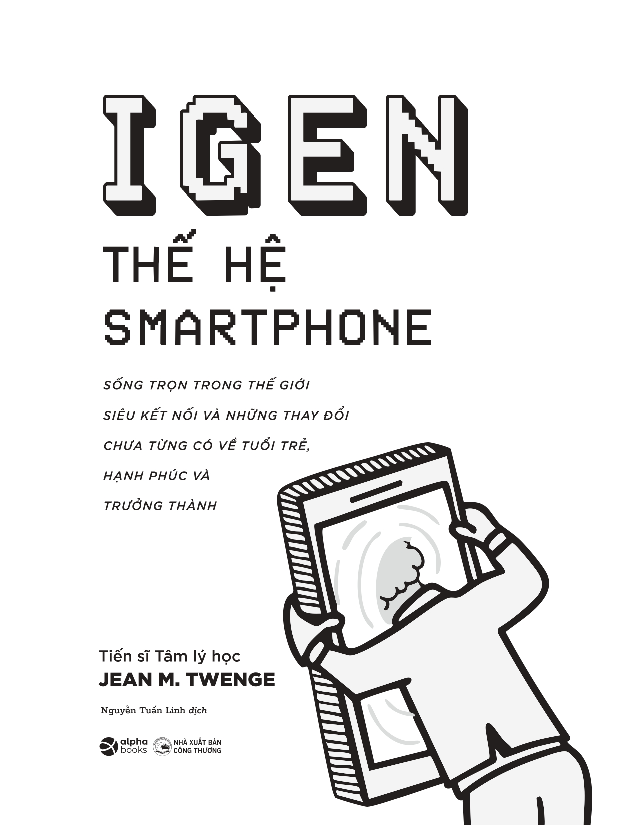 Igen - Thế Hệ Smartphone - Jean M. Twenge