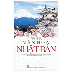 Tìm Hiểu Văn Hóa Nhật Bản - Nguyễn Trường Tân