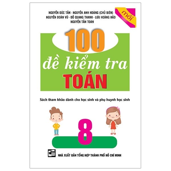 100 Đề Kiểm Tra Toán 8 - Nguyễn Đức Tấn