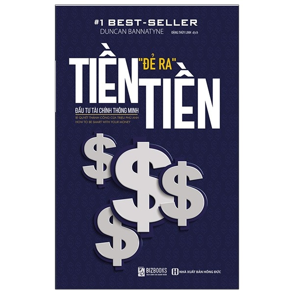 Tiền Đẻ Ra Tiền - Đầu Tư Tài Chính Thông Minh - Duncan Bannatyne