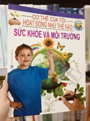 Cơ Thể Của Tôi Hoạt Động Như Thế Nào Sức Khỏe Và Môi Trường - T.R.Bhanot