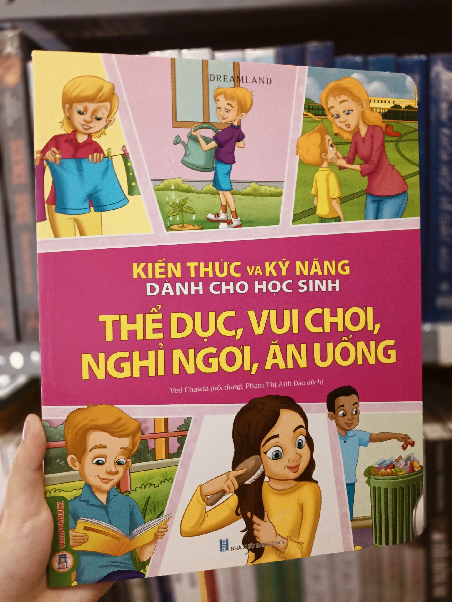Kiến Thức Và Kỹ Năng Dành Cho Học Sinh - Thể Dục, Vui Chơi, Nghỉ Ngơi, Ăn Uống - Dreamland