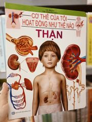 Cơ Thể Của Tôi Hoạt Động Như Thế Nào Thận - T.R.Bhanot