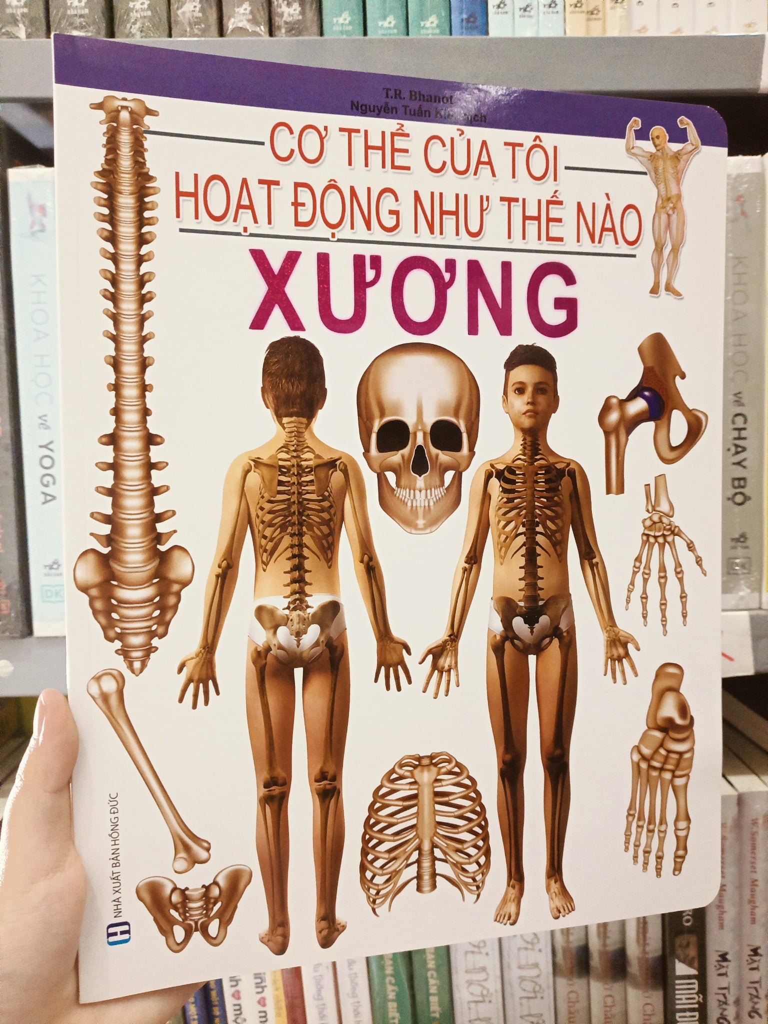 Cơ Thể Của Tôi Hoạt Động Như Thế Nào Xương - T.R.Bhanot