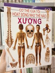 Cơ Thể Của Tôi Hoạt Động Như Thế Nào Xương - T.R.Bhanot