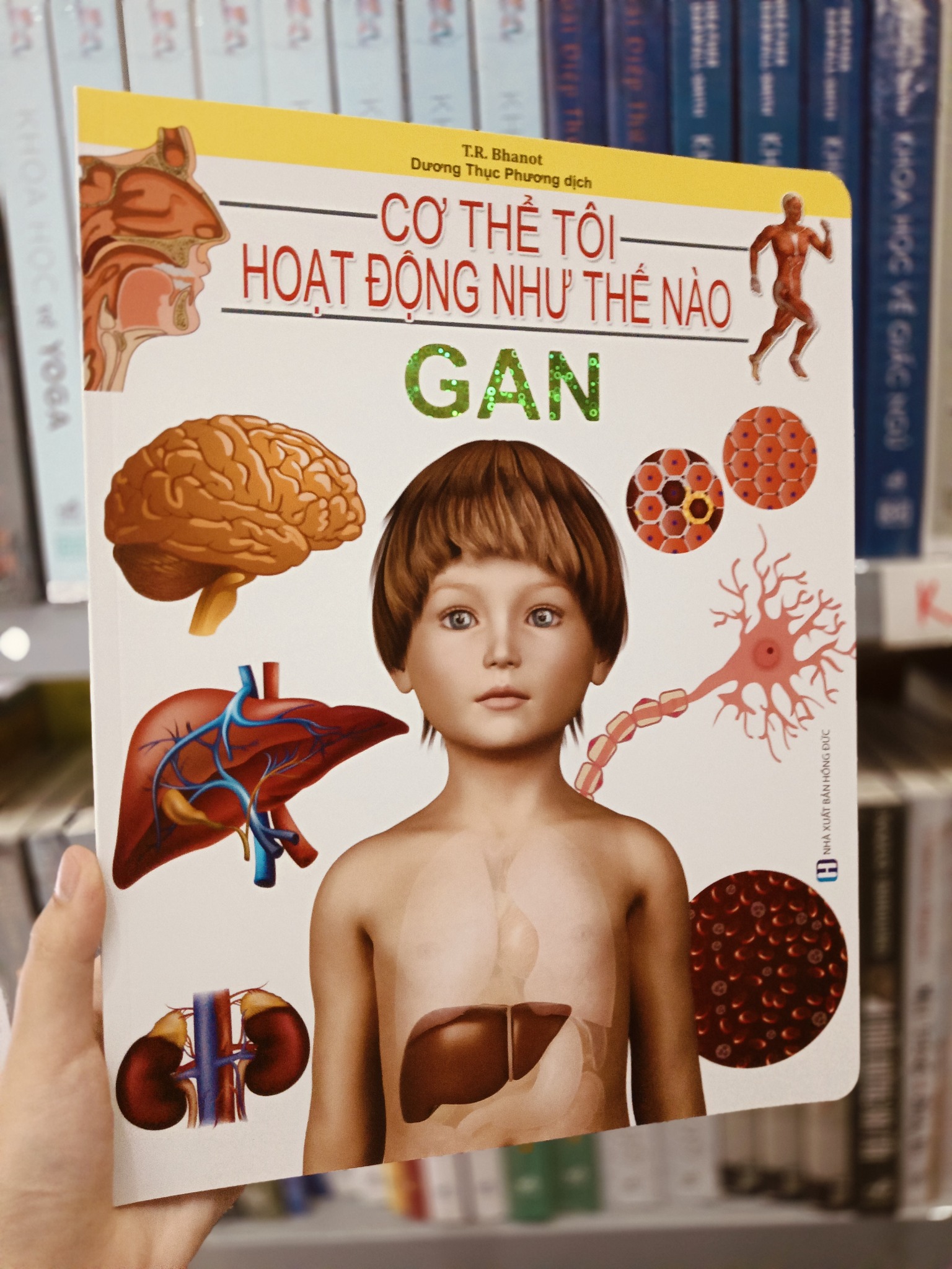 Cơ Thể Của Tôi Hoạt Động Như Thế Nào- Gan - T.R.Bhanot