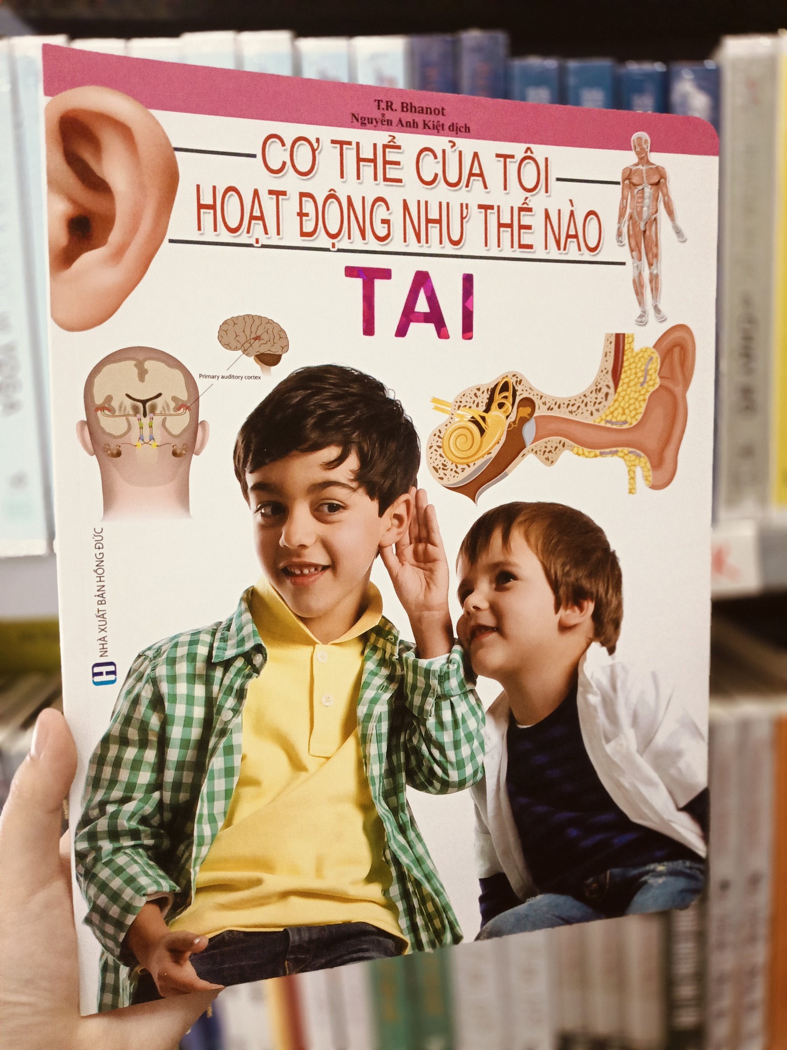 Cơ Thể Của Tôi Hoạt Động Như Thế Nào Tai - T.R.Bhanot
