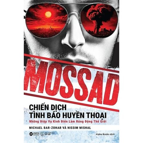 Combo 2 Cuốn Dầu Và Máu - Mohammed Bin Salman Và Tham Vọng Tái Thiết Kinh Tế Ả-Rập + Mossad - Chiến Dịch Tình Báo Huyền Thoại - Những Điệp Vụ Kinh Điển Làm Rúng Động Thế Giới