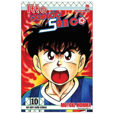  Combo Manga - Itto - Cơn Lốc Sân Cỏ: Tập 1 - 46 + Ngoại Truyện - Part 1 (Bộ 47 Tập) - Motoki Monma 
