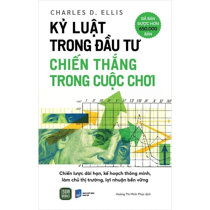 Kỷ Luật Trong Đầu Tư - Chiến Thắng Trong Cuộc Chơi - Charles D. Ellis