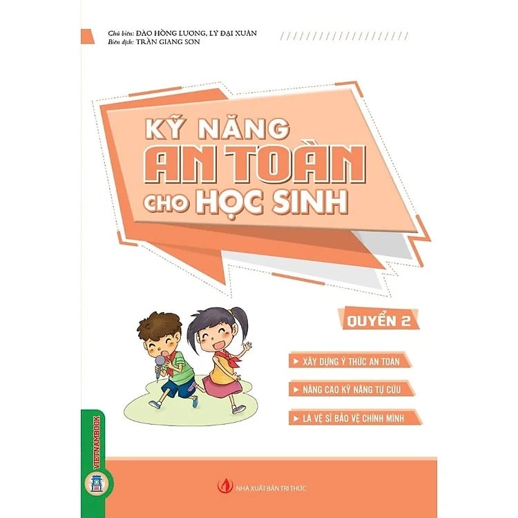 Kỹ Năng An Toàn Cho Học Sinh - Quyển 2 - Đào Hồng Lượng, Lý Đại Xuân; Trần Giang Sơn