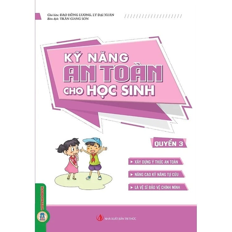 Kỹ Năng An Toàn Cho Học Sinh - Quyển 3 - Đào Hồng Lượng, Lý Đại Xuân; Trần Giang Sơn