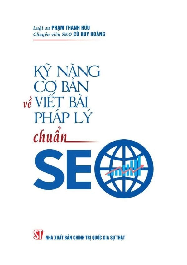 Kỹ Năng Cơ Bản Về Viết Bài Pháp Lý Chuẩn Seo - Luật sư Phạm Thanh Hữu