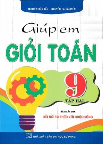 Combo 2 Cuốn Giúp Em Giỏi Toán 9 - Tập 1 + 2 (Bám Sát SGK Kết Nối Tri Thức Với Cuộc Sống) - Nguyễn Đức Tấn